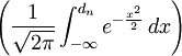 \left(\frac{1}{\sqrt{2\pi}}\int_{-\infty}^{d_n} e^{-\frac{x^2}{2}}\, dx\right)